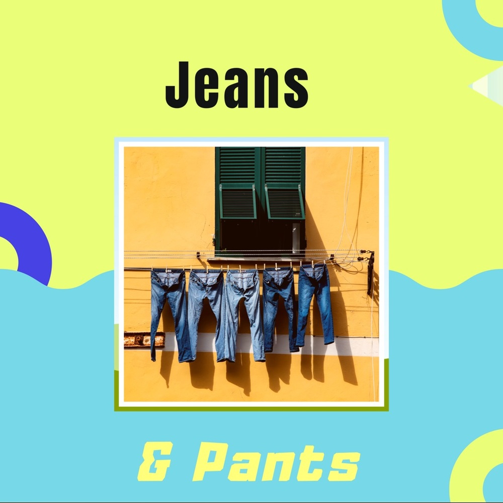 Jeans, pants, Jeggings etc